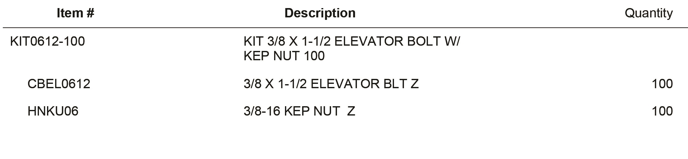 KIT0612-100 KIT 3/8 X 1-1/2 ELEVATOR BOLT W/ KEP NUT 100